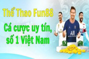 Thể thao Fun88 - Sảnh cược đẳng cấp hàng đầu Việt Nam